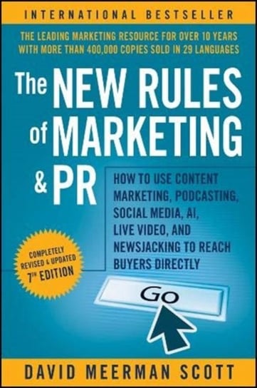 The New Rules of Marketing and PR: How to Use Content Marketing, Podcasting, Social Media, AI, Live David Meerman Scott