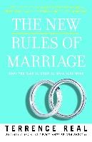 The New Rules of Marriage: What You Need to Know to Make Love Work Real Terrence