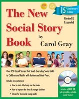 The New Social Story Book: Over 150 Social Stories That Teach Everyday Social Skills to Children and Adults with Autism and Their Peers Gray Carol