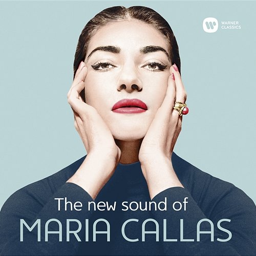 The New Sound of Maria Callas Maria Callas