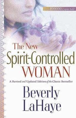 The New Spirit-Controlled Woman LaHaye Beverly