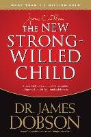 The New Strong-Willed Child Dobson James C.