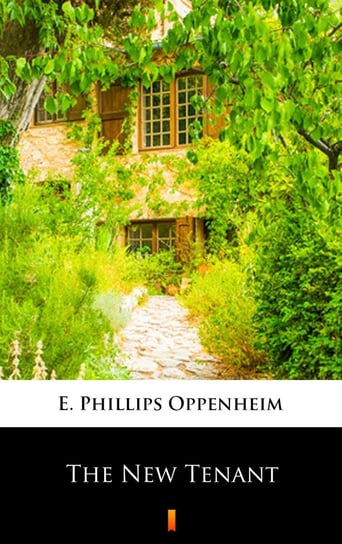The New Tenant Edward Phillips Oppenheim