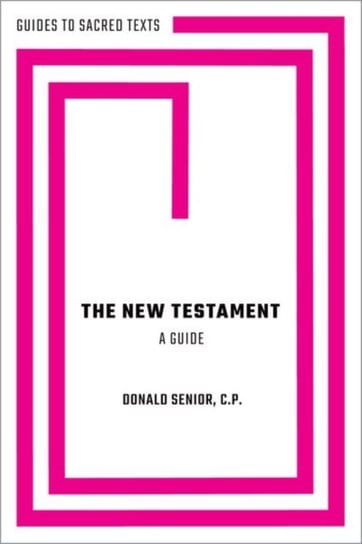 The New Testament: A Guide Rev. Donald Senior