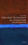 The New Testament As Literature: A Very Short Introduction Keefer Kyle