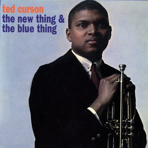 The New Thing & The Blue Thing Ted Curson