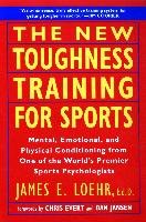 The New Toughness Training for Sports: Mental Emotional Physical Conditioning from 1 World's Premier Sports Psychologis Loehr James E.