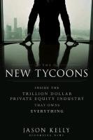 The New Tycoons Kelly J., Kelly Jason
