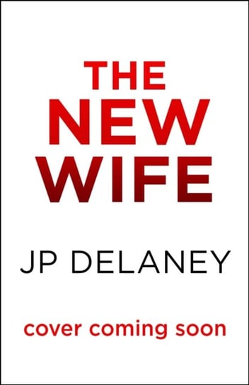 The New Wife Delaney JP