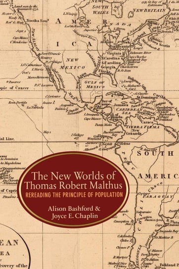 The New Worlds of Thomas Robert Malthus Bashford Alison