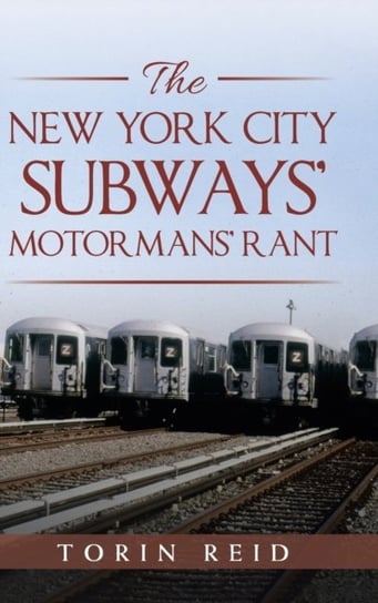 The New York City Subways Motormans Rant Torin Reid