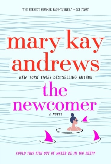 The Newcomer: A Novel Mary Kay Andrews