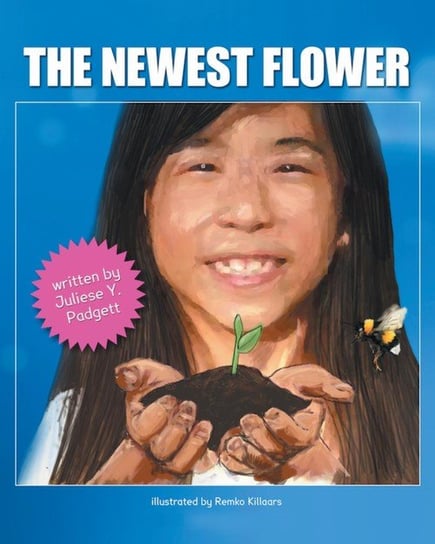 The Newest Flower Padgett Juliese Y.