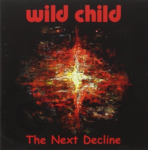 The Next Decline Wild Child