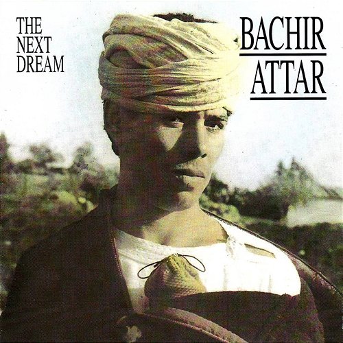 The Next Dream Bachir Attar