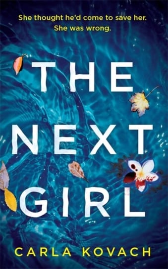 The Next Girl: A gripping thriller with a heart-stopping twist Carla Kovach