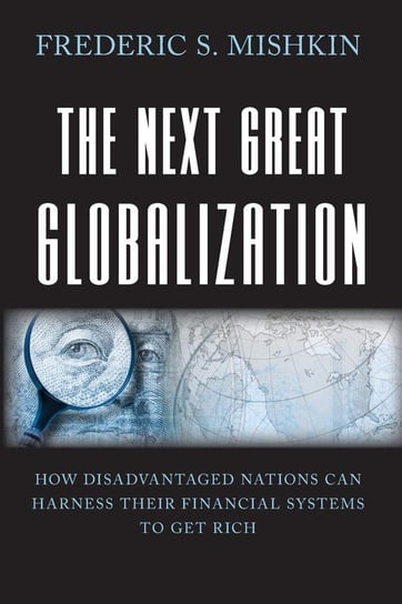 The Next Great Globalization Mishkin Frederic S.