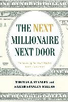 The Next Millionaire Next Door Stanley Thomas J., Fallaw Sarah Stanley