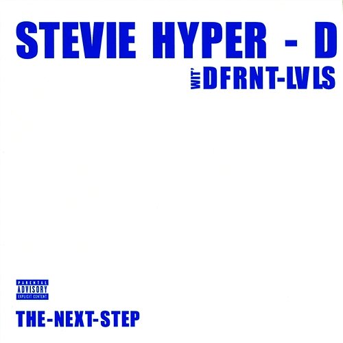 The Next Step Different Levels, Stevie Hyper-D