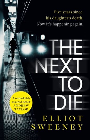 The Next to Die: the must-read thriller in a gripping new series Elliot F. Sweeney