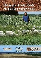 The Nexus of Soils, Plants, Animals and Human Health Schweizerbart Sche Vlgsb., Schweizerbart'sche Verlagsbuchhandlung E.