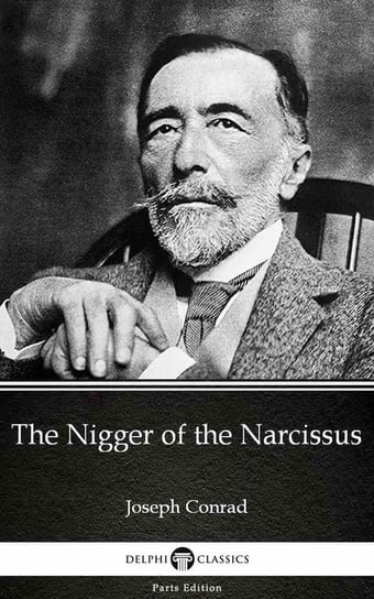 The Nigger of the Narcissus by Joseph Conrad (Illustrated) Conrad Joseph