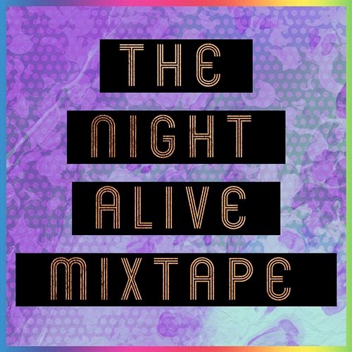 The Night Alive Mixtape The Reclusive Blogger