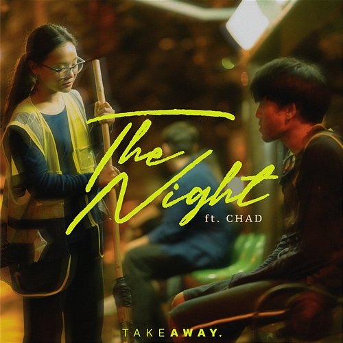 The Night TAKE AWAY. feat. CHAD