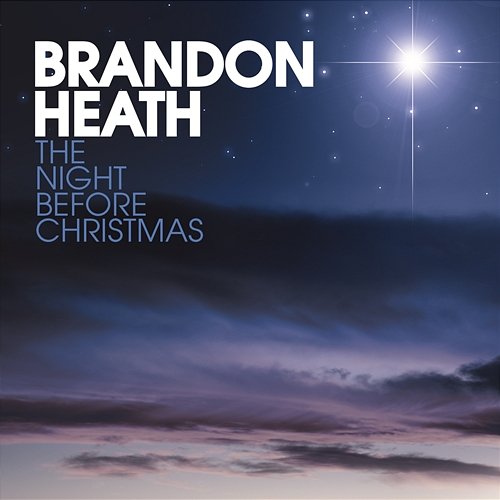 The Night Before Christmas Brandon Heath