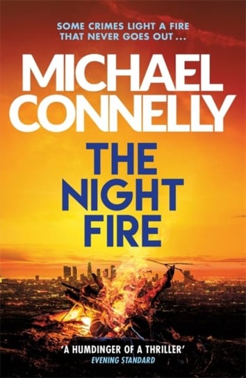 The Night Fire: A Ballard and Bosch Thriller Connelly Michael