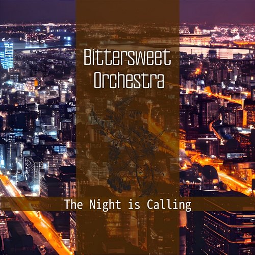 The Night Is Calling Bittersweet Orchestra