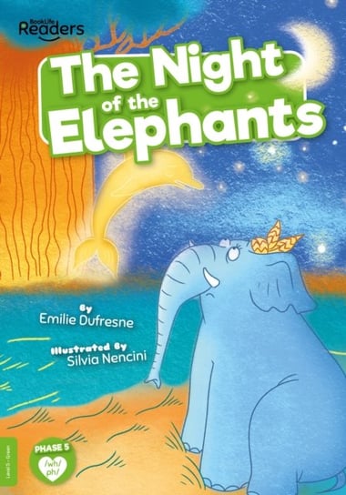 The Night of the Elephants Emilie Dufresne