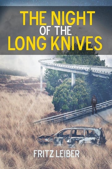 The Night of the Long Knives Leiber Fritz