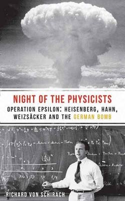 The Night of the Physicists Schirach Richard