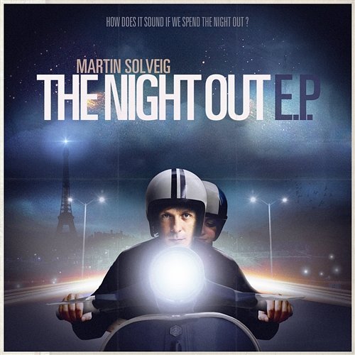 The Night Out Martin Solveig