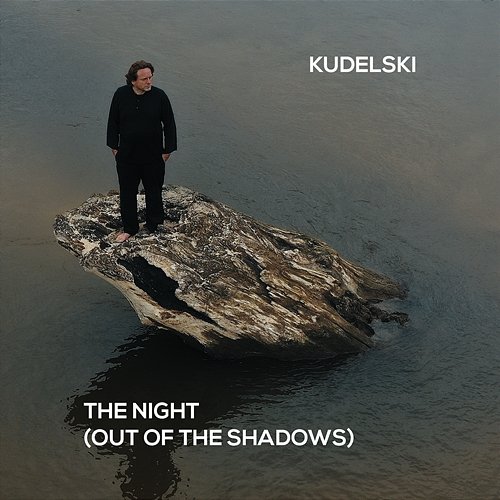 The Night (Out Of The Shadows) KUDELSKI