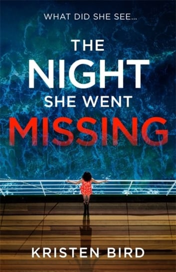 The Night She Went Missing Kristen Bird