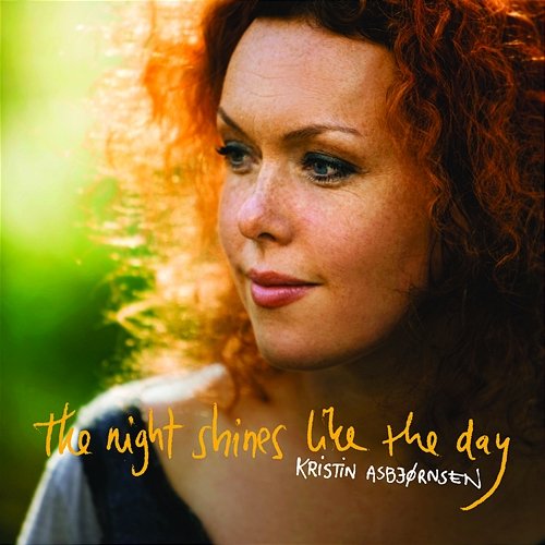 The night shines like the day Kristin Asbjørnsen