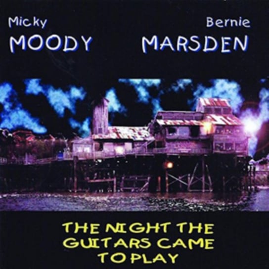 The Night The Guitars Came To Play Moody Micky, Marsden Bernie