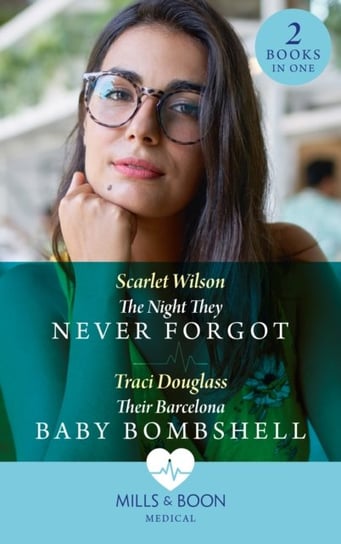 The Night They Never Forgot  Their Barcelona Baby Bombshell: The Night They Never Forgot (Night Shif Scarlet Wilson