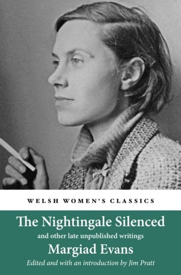 The Nightingale Silenced. and other late unpublished writings Margiad Evans