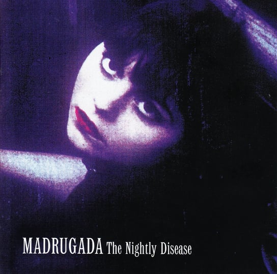 The Nightly Disease Madrugada