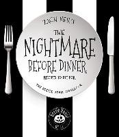 The Nightmare Before Dinner: Recipes to Die For: The Beetle House Cookbook Neil Zach