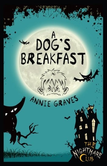 The Nightmare Club 3 A Dogs Breakfast Annie Graves