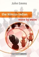 The Nimzo-Indian: Move by Move Emms John