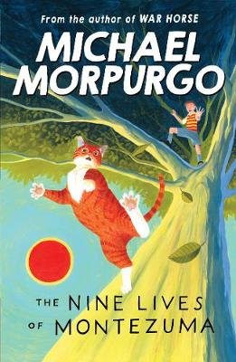The Nine Lives of Montezuma Morpurgo Michael