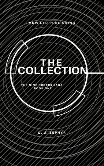 The Nine Orders Saga: Book One Q. J. Zephyr