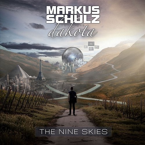 The Nine Skies Markus Schulz pres. Dakota