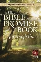 The NLT Bible Promise Book for Tough Times Beers Ronald A.