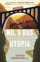 The No.9 Bus to Utopia Bramwell David